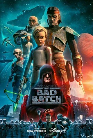 Star Wars: Lực Lượng Nhân Bản 99 Phần 3 (Star Wars: The Bad Batch Season 3 2024)