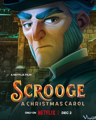 Scrooge: Bài Hát Giáng Sinh (Scrooge: A Christmas Carol 2022)