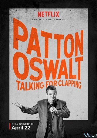 Patton Oswalt: Vỗ Tay Đi Nào (Patton Oswalt: Talking For Clapping 2016)