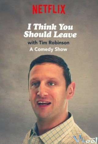 Tim Robinson: Tôi Nghĩ Bạn Nên Ra Về 2 (I Think You Should Leave With Tim Robinson Season 2)