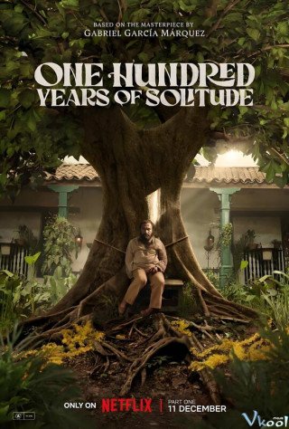 Trăm Năm Cô Đơn: Phần 1 (One Hundred Years Of Solitude 2024)