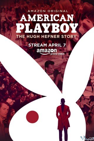 Tạp Chí Khiêu Dâm: Cuộc Đời Ông Trùm 1 (American Playboy: The Hugh Hefner Story Season 1 2017)