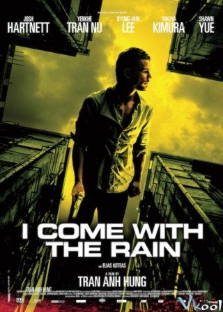 Và Anh Đến Trong Cơn Mưa (I Come With The Rain 2009)