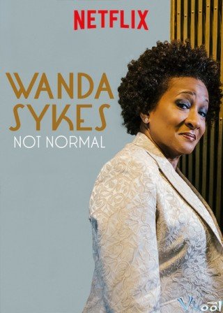 Hài Wanda Sykes: Không Bình Thường (Wanda Sykes: Not Normal 2019)