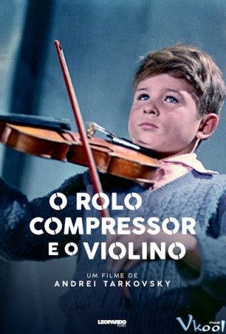 Máy Ủi Và Cây Đàn Vĩ Cầm (The Steamroller And The Violin 1961)
