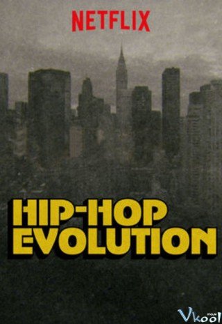 Sự Phát Triển Của Hip-hop 4 (Hip-hop Evolution Season 4 2020)
