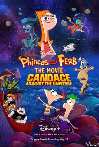 Candace Chống Lại Vũ Trụ (Phineas And Ferb The Movie: Candace Against The Universe)