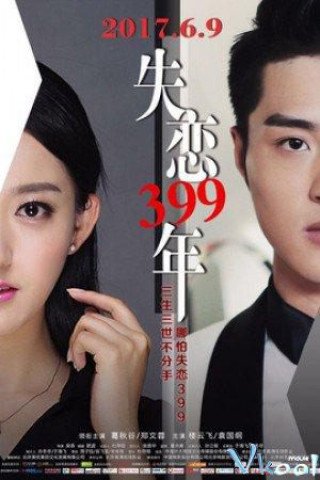 399 Năm Thất Tình (Lovelorn 399 Years 2017)