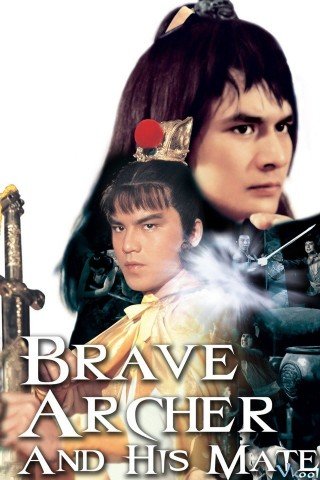Xạ Điêu Anh Hùng Truyện 3 (The Brave Archer 3 1981)