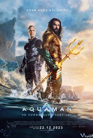Aquaman Và Vương Quốc Thất Lạc (Aquaman And The Lost Kingdom)