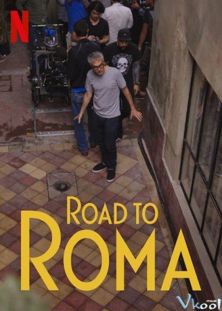 Roma: Quá Trình Ghi Hình (Road To Roma)