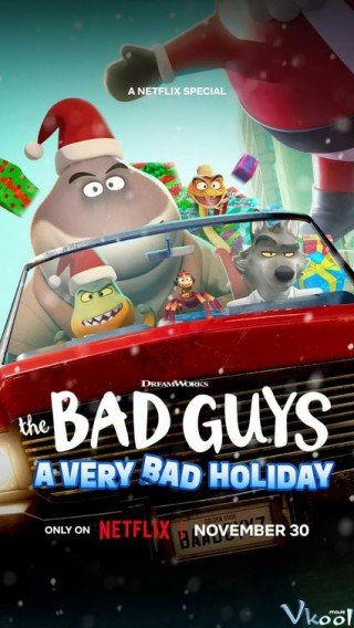 Những Kẻ Xấu Xa: Một Giáng Sinh Rất Xấu Xa (The Bad Guys: A Very Bad Holiday)