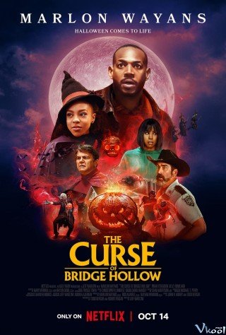 Lời Nguyền Bridge Hollow (The Curse Of Bridge Hollow 2022)