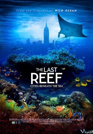 Rạn San Hô Cuối Cùng (The Last Reef 3d 2012)