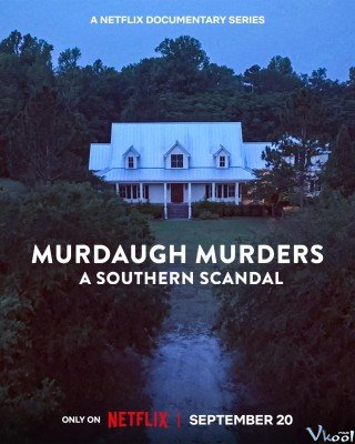 Vụ Sát Hại Nhà Murdaugh: Bê Bối Tại South Carolina 2 (Murdaugh Murders: A Southern Scandal 2)