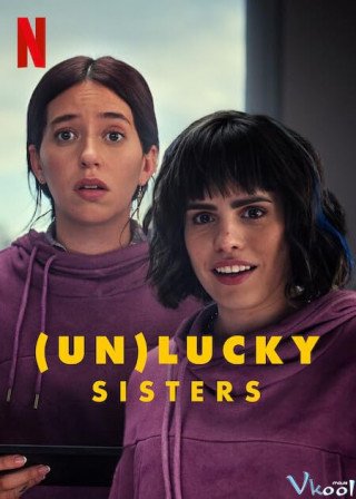 Chị Em Mai Mắn ((un)lucky Sisters)