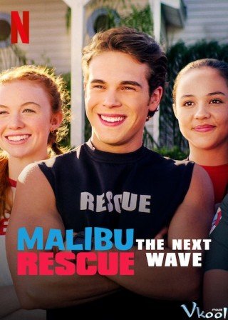 Đội Cứu Hộ Malibu: Đợt Sóng Mới (Malibu Rescue: The Next Wave)