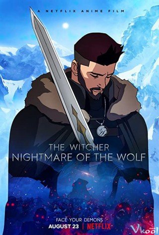 Thợ Săn Quái Vật: Ác Mộng Của Sói (The Witcher: Nightmare Of The Wolf 2021)