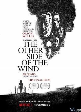 Phía Bên Kia Ngọn Gió (The Other Side Of The Wind 2018)