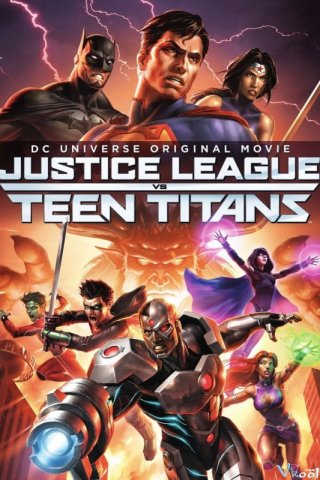 Liên Minh Công Lý Đại Chiến Teen Titans (Justice League Vs. Teen Titans 2016)