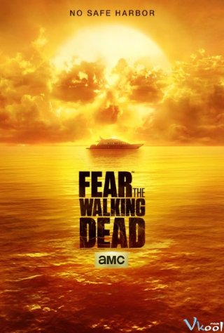 Khởi Nguồn Xác Sống 2 (Fear The Walking Dead Season 2)
