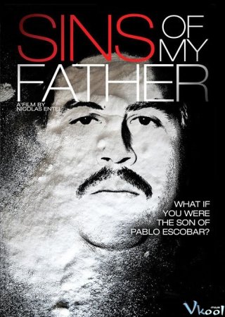 Ông Trùm Ma Túy Pablo Escobar (Sins Of My Father 2009)
