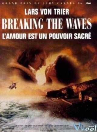 Phá Tan Con Sóng (Breaking The Waves 1996)