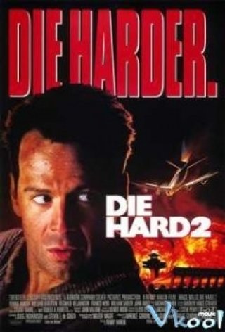 Đương Đầu Với Thử Thách 2: Khó Chết Hơn (Die Hard 2: Die Harder 1990)