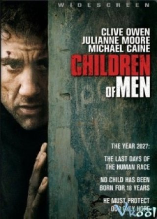 Những Đứa Trẻ Thời Chiến (Children Of Men 2006)