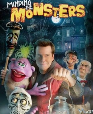 Để Mắt Tới Lũ Quỷ (Jeff Dunham: Minding The Monsters 2012)