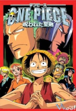 One Piece The Movie 5: Lời Nguyền Kiếm Thánh (One Piece The Movie 5: The Cursed Holy Sword 2004)