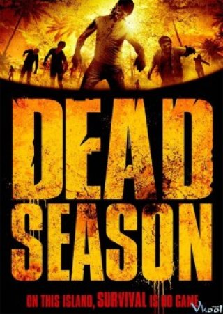 Cuộc Chiến Sinh Tồn (Dead Season 2012)