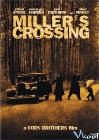 Vượt Mặt Thù Địch (Miller's Crossing)
