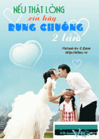 Nếu Thật Lòng Xin Hãy Rung Chuông Hai Lần (Please Ring Twice With Sincerity 2012)