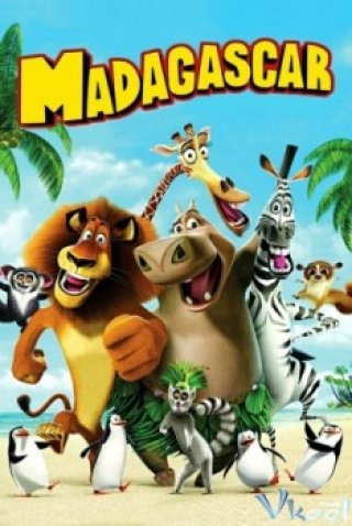 Cuộc Phiêu Lưu Tới Madagascar (Madagascar 2005)
