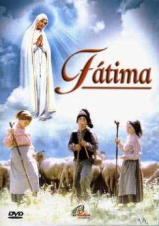 Phép Lạ Đức Mẹ Fatima (Fatima)