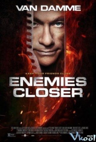 Cận Kề Kẻ Thù (Enemies Closer 2013)
