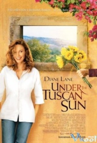 Dưới Nắng Trời Tuscan (Under The Tuscan Sun 2003)