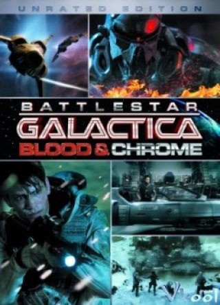 Ngân Hà Đại Chiến (Battlestar Galactica: Blood & Chrome 2012)