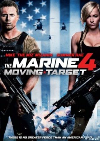 Lính Thủy Đánh Bộ 4: Mục Tiêu Di Động (The Marine 4: Moving Target 2015)
