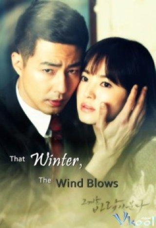 Gió Mùa Đông Năm Ấy (That Winter, The Wind Blows)