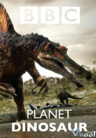 Hành Tinh Khủng Long (Planet Dinosaur)