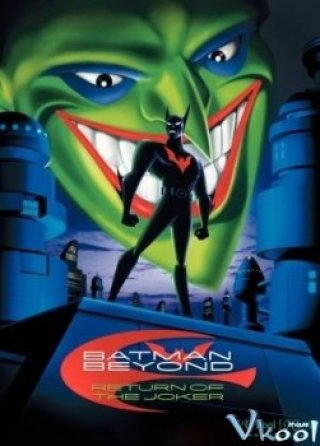 Sự Trở Lại Của Tên Hề (Batman Beyond: Return Of The Joker)
