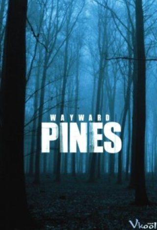 Thị Trấn Wayward Pines 1 (Wayward Pines Season 1)