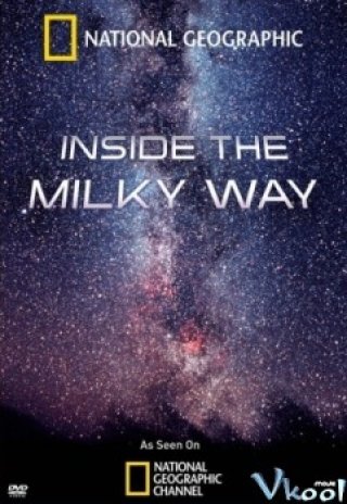 Inside The Milky Way (National Geographic)