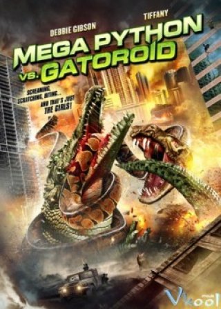 Đại Chiến Trăn & Cá Sấu (Mega Python Vs Gatoroid)