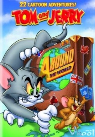 Tom Và Jerry Vòng Quanh Thế Giới (Tom And Jerry: Around The World)
