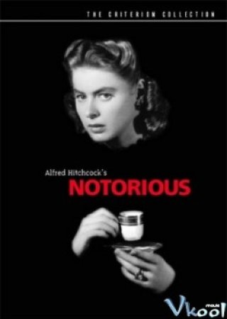Câu Chuyện Về Notorious (Notorious 1946)