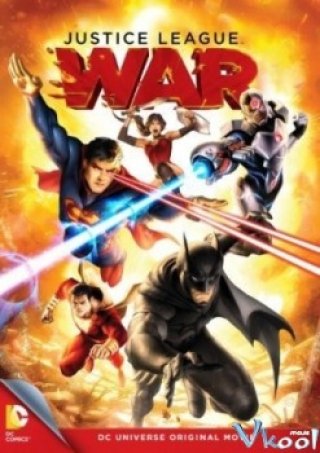 Liên Minh Công Lý: Chiến Tranh (Justice League: War 2014)