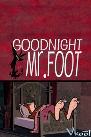 Goodnight, Mr. Foot (Goodnight, Mr. Foot)